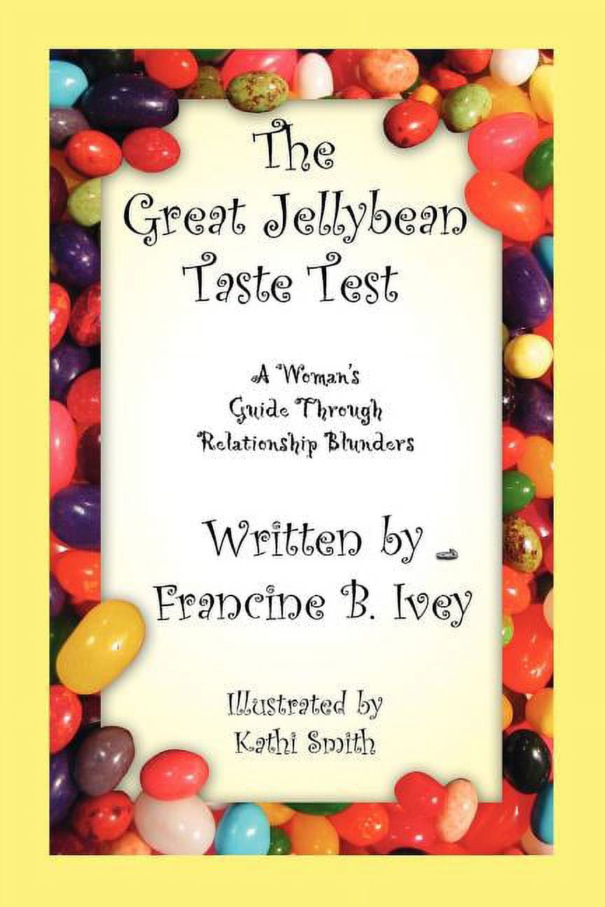 The Great Jellybean Taste Test: A Woman's Guide Through Relationship Blunders, (Paperback)