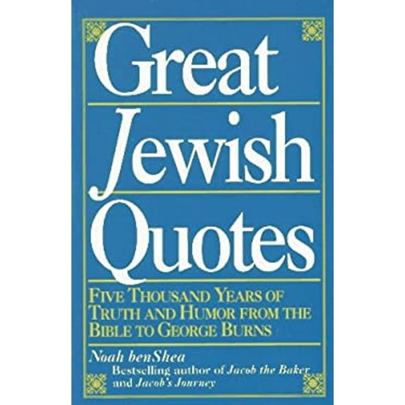 Pre-Owned Great Jewish Quotes: Five Thousand Years of Truth and Humor from the Bible to George Burns (Paperback) 0345383451 9780345383457