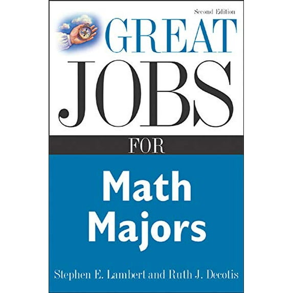 Pre-Owned Great Jobs for Math Majors, Second Ed. (Paperback) 0071448594 9780071448598