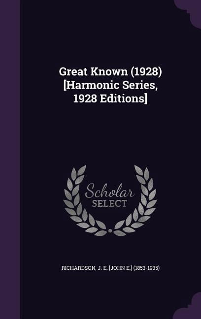 Great Known (1928) [Harmonic Series, 1928 Editions] (Hardcover)