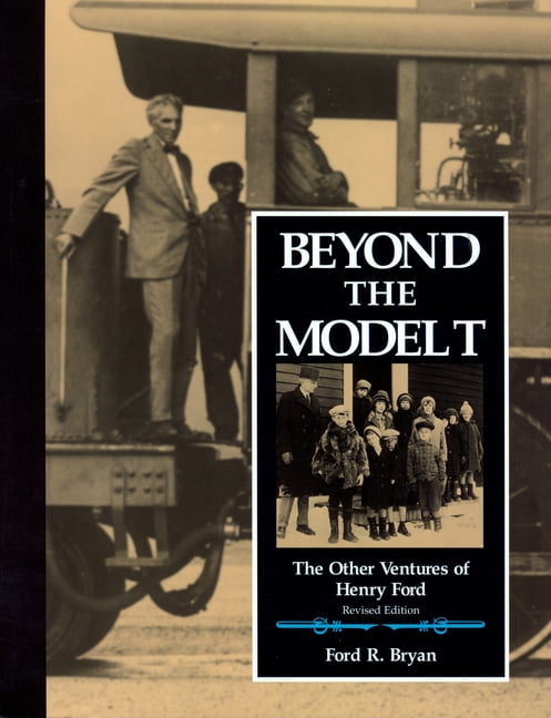 Great Lakes Books Beyond the Model T: The Other Ventures of Henry Ford, (Paperback)