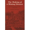 thumbnail image 1 of Great Lakes Books The Making of a Mining District: Keweenaw Native Copper 1500-1870, (Paperback), 1 of 1