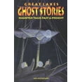 thumbnail image 1 of Pre-Owned Great Lakes Ghost Stories: Haunted Tales Past & Present (Paperback) 1892384264 9781892384263, 1 of 1