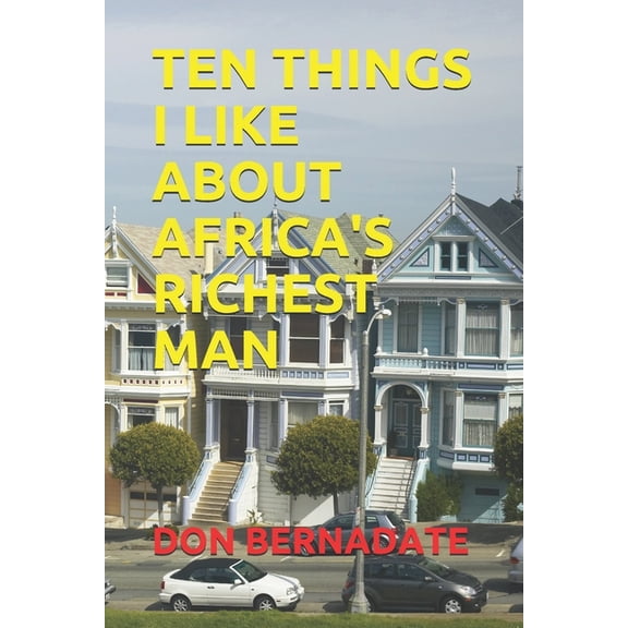 Great Leaders Lessons Ten Things I Like about Africa's Richest Man, Book 1, (Paperback)