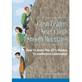 thumbnail image 1 of Great Leaders Never Climb Smooth Mountains How To Avoid The 171/2 Routes To Ineffective Leadership, (Paperback), 1 of 1