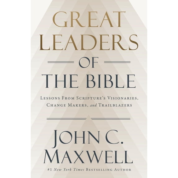 Lessons From Scripture Great Leaders of the Bible: Lessons from Scripture's Visionaries ...