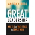 thumbnail image 1 of Great Leadership: What It Is and What It Takes in a Complex World (Hardcover) by Antony Bell, 1 of 1