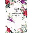 thumbnail image 1 of Great Life Start With Gratitude: An Ispirational Guide To Develop An Attitude Of Gratitude, (Paperback), 1 of 1