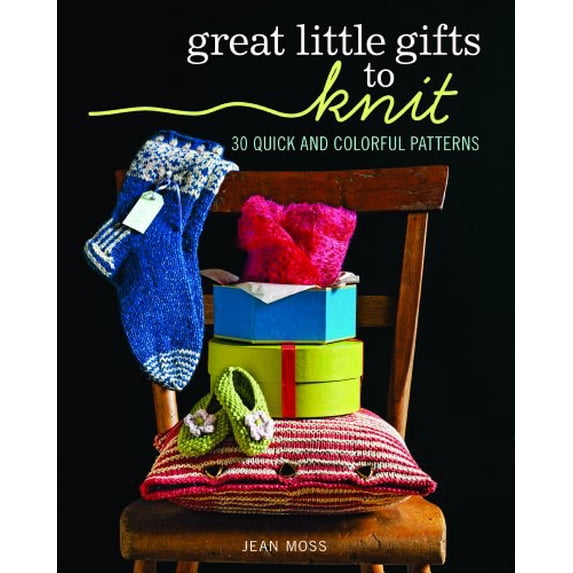 Pre-Owned Great Little Gifts to Knit: 30 Quick and Colorful Patterns (Paperback) 1600858473 9781600858475