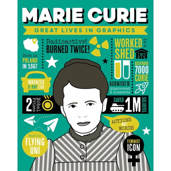 Great Lives in Graphics Great Lives in Graphics: Marie Curie, (Hardcover)