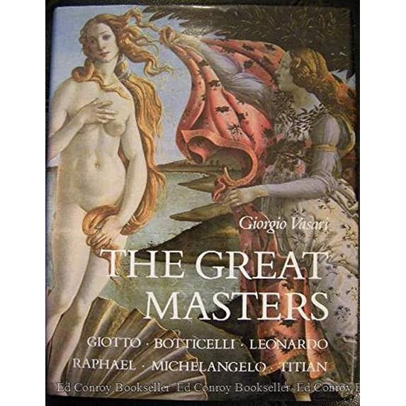 Pre-Owned The Great Masters: Giotto, Botticelli, Leonardo, Raphael, Michelangelo, Titian (Hardcover) 0883636867 9780883636862