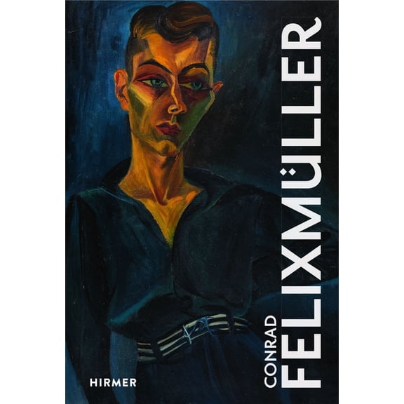 Great Masters in Art: Conrad Felixmller (Hardcover)