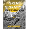 thumbnail image 1 of Great Migration: The History of Racism in the South The Biographies of The Three Black Migrants (Paperback) by William Cannon, 1 of 1