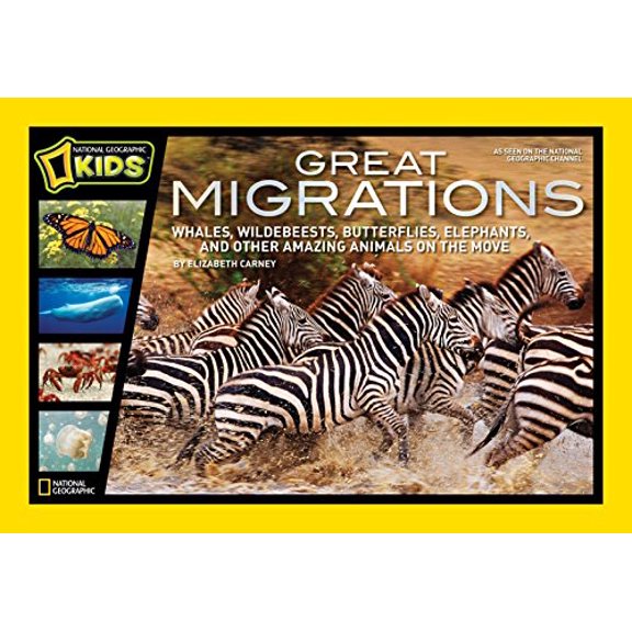 Pre-Owned Great Migrations: Whales, Wildebeests, Butterflies, Elephants, and Other Amazing Animals on the Move (Hardcover) 1426307004 9781426307003