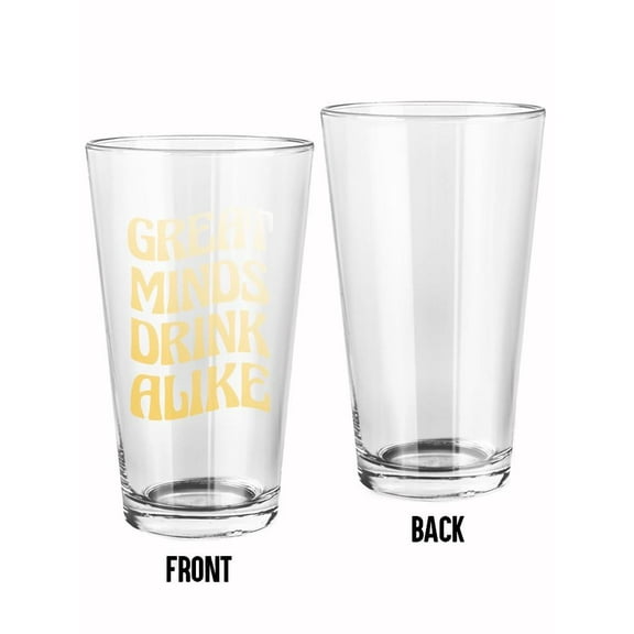 Great Minds Drink Alike Pint Glass -Smartprints Designs, 16 oz Transparent Glass
