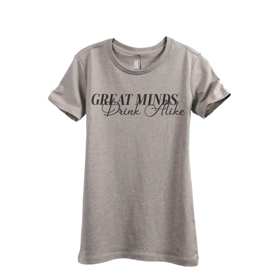 Great Minds Drink Alike Women's Fashion Relaxed T-Shirt Tee Heather Tan Medium