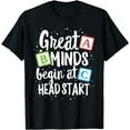 Great Minds Head Start Teacher Early Childhood Education TShirt