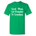 thumbnail image 1 of Great Moms Get Promoted To Grandmas Sarcastic Humor Graphic Tees Gift For Mens Novelty Funny T Shirt, 1 of 5