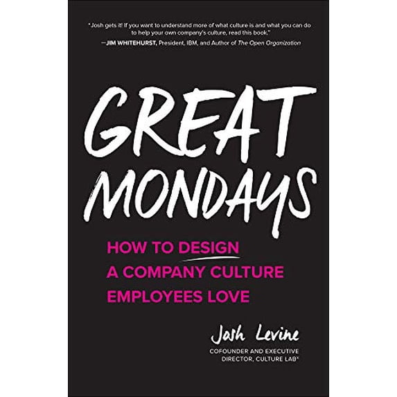 Pre-Owned Great Mondays: How to Design a Company Culture Employees Love (Hardcover) 126013234X 9781260132342