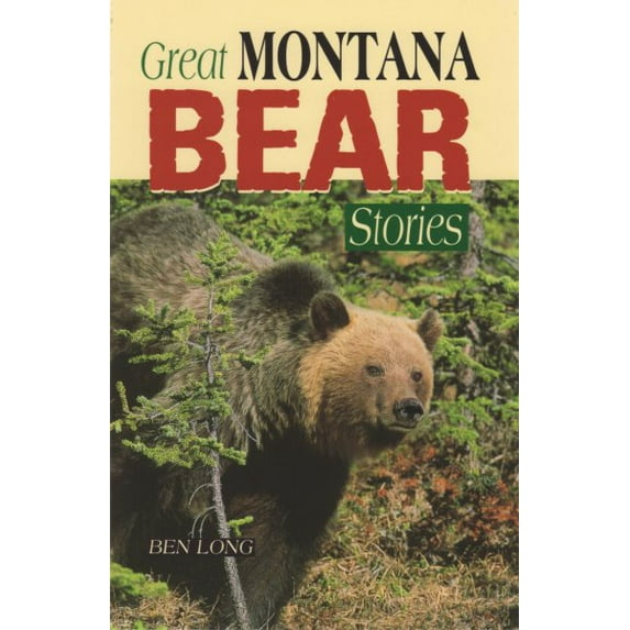 Great Montana Bear Stories (Paperback)