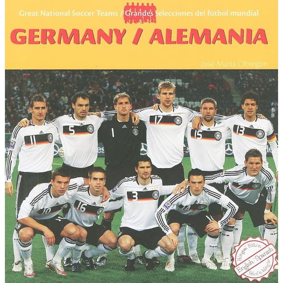 Great National Soccer Teams / Grandes Selecciones del Ftbol Mundial: Germany / Alemania (Paperback)