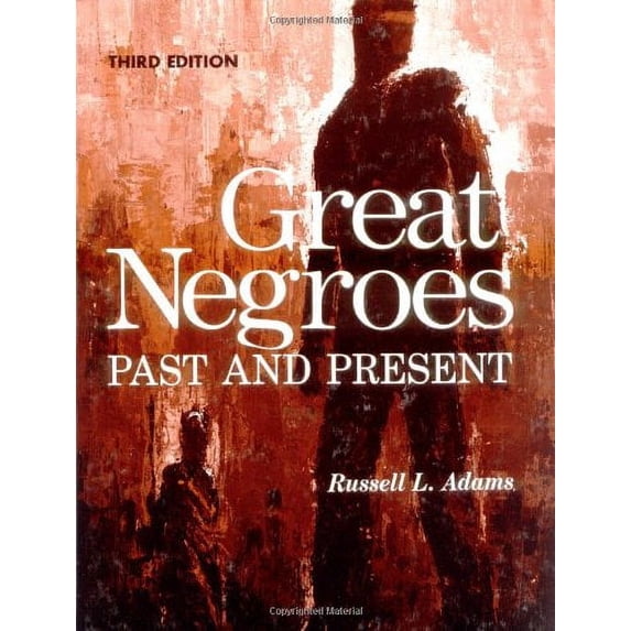 Great Negroes: Past and Present : Volume One (Edition 3) (Hardcover)