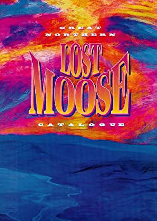 PreOwned Great Northern Lost Moose Catalogue (Paperback) 1896758029