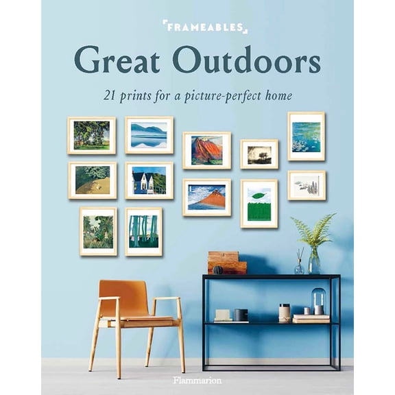 Great Outdoors: 21 Prints for a Picture-Perfect Home (Frameables)
