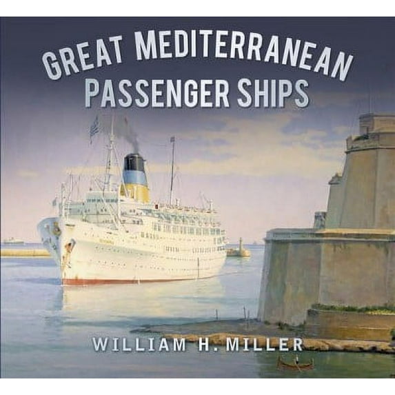 Great Passenger Ships: Great Mediterranean Passenger Ships (Paperback)