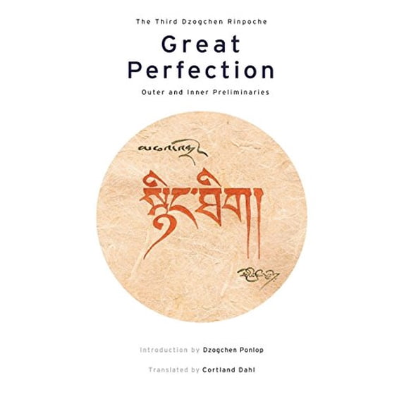 Pre-Owned Great Perfection: The Outer and Inner Preliminaries (Heart Essence): 1 Paperback