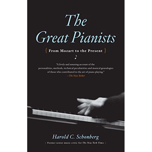 Pre-Owned The Great Pianists: From Mozart to the Present, 9780671638375, 0671638378, Paperback, Updated edition