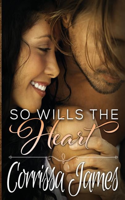 So Wills the Heart: Book 4 in the Great Plains Romance Series Paperback