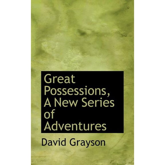 Great Possessions, a New Series of Adventures (Paperback)
