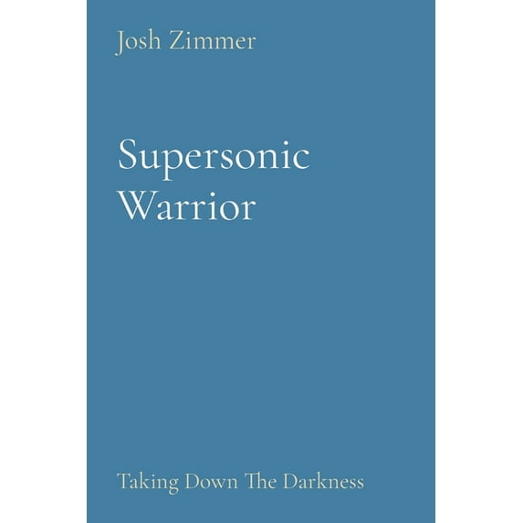 Great Power Supersonic Warrior: Taking Down The Darkness, Book 7, (Paperback)