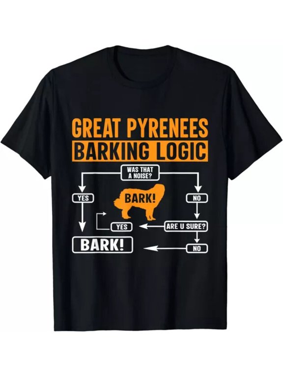 Great Pyrenees Barking Logic Dog Lover Slogan T-Shirt