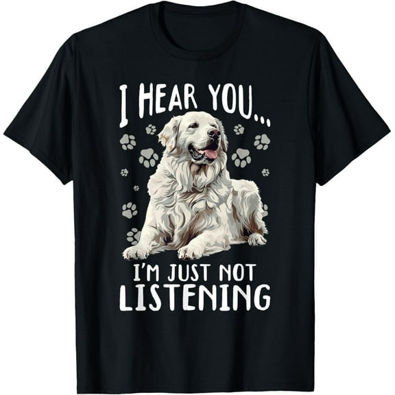 Great Pyrenees Dog Breed T-Shirt – Funny “I Hear You… I’m Not Listening” Tee