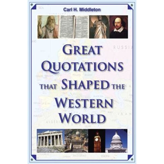 Pre-Owned Great Quotations That Shaped the Western World (Paperback) 1557788642 9781557788641