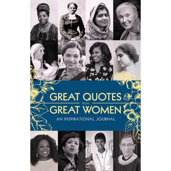 Great Quotes from Great Women Journal: An Inspirational Journal, (Paperback)