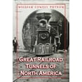 thumbnail image 1 of Great Railroad Tunnels of North America, (Paperback), 1 of 1