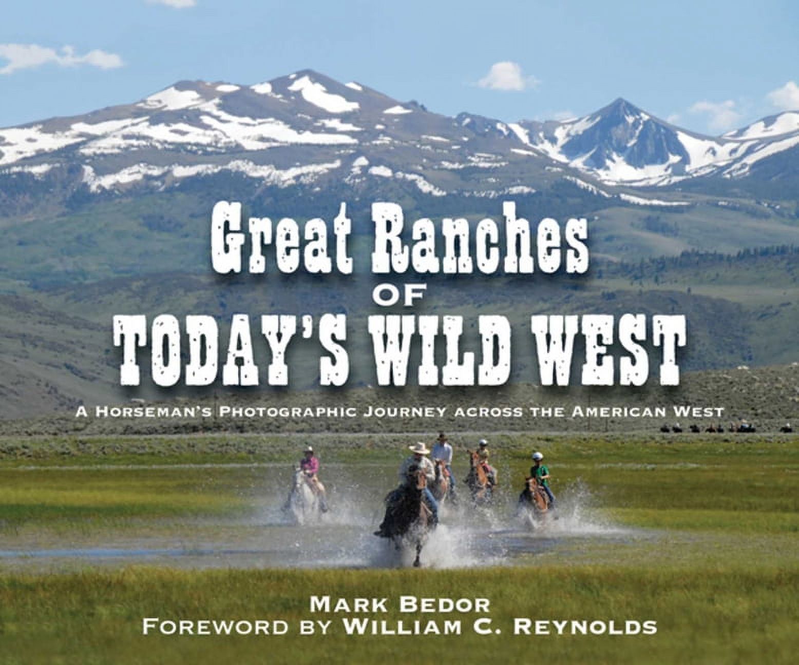 Great Ranches of Today's Wild West : A Horseman's Photographic Journey ...