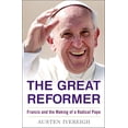 thumbnail image 1 of Pre-Owned The Great Reformer: Francis and the Making of a Radical Pope (Deckle Edge) (Hardcover) 1627791574 9781627791571, 1 of 1