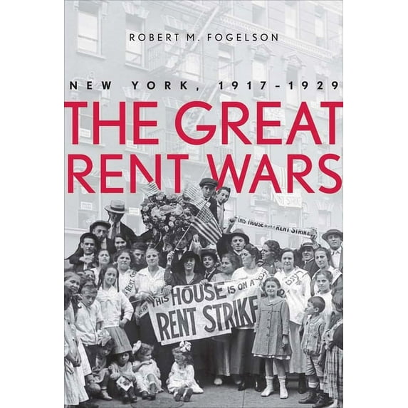 Great Rent Wars: New York, 1917-1929, (Hardcover)