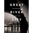 thumbnail image 1 of Great River City: How the Mississippi Shaped St. Louis, (Paperback), 1 of 1