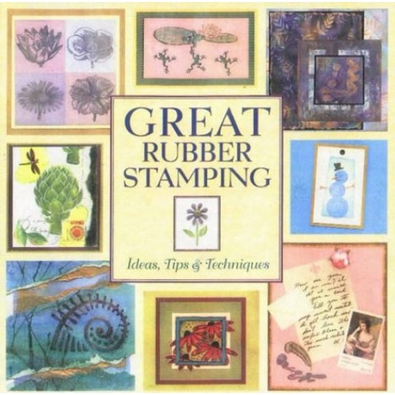 Pre-Owned Great Rubber Stamping: Ideas, Tips and Techniques Paperback