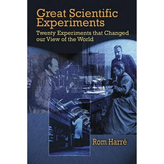 Pre-Owned Great Scientific Experiments: Twenty Experiments That Changed Our View of the World (Paperback) 0486422631 9780486422633