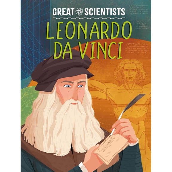 Great Scientists: Leonardo da Vinci