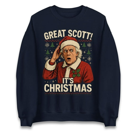 Great Scott It’s Christmas Sweatshirt, Funny Back To The Future Xmas Shirt, Doc Holiday Santa Shirt, Retro Tee Top ,Navy Color,Size XL