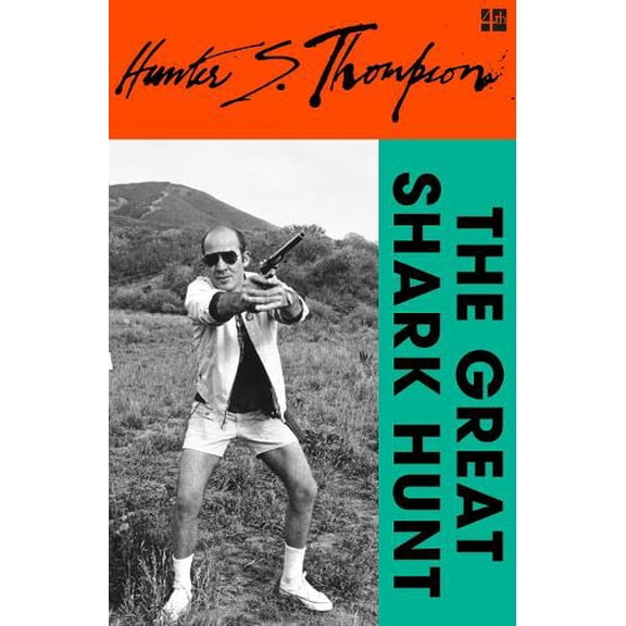 Hunter S. Thompson The Great Shark Hunt (Paperback)