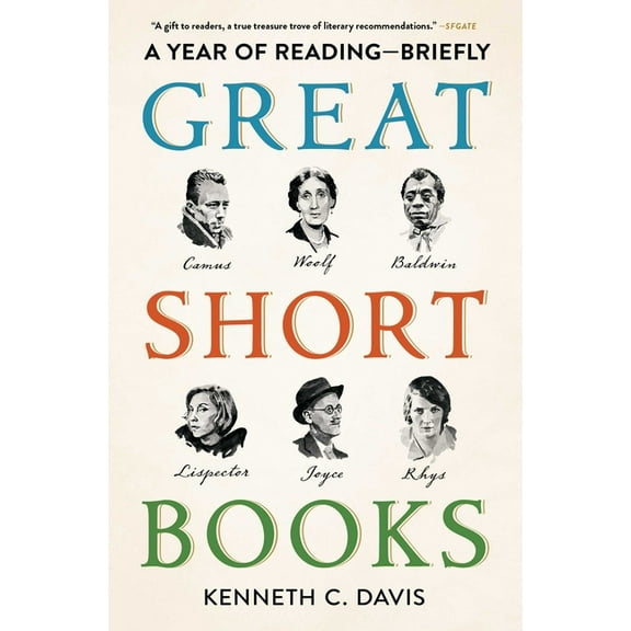 Great Short Books Great Short Books: A Year of Reading -- Briefly, (Paperback)