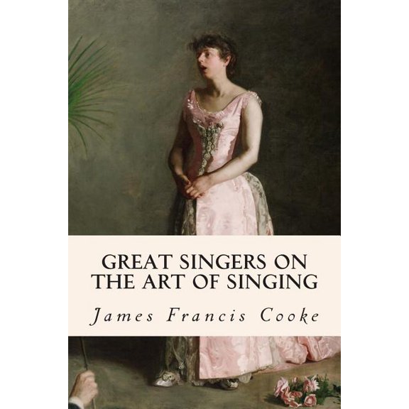 Great Singers on the Art of Singing